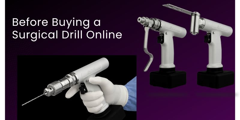 Before Buying a Surgical Drill Online