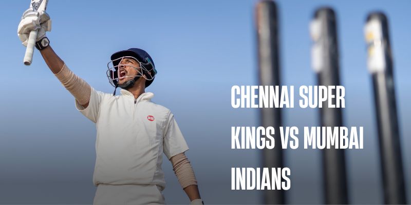 Chennai Super Kings vs Mumbai Indians