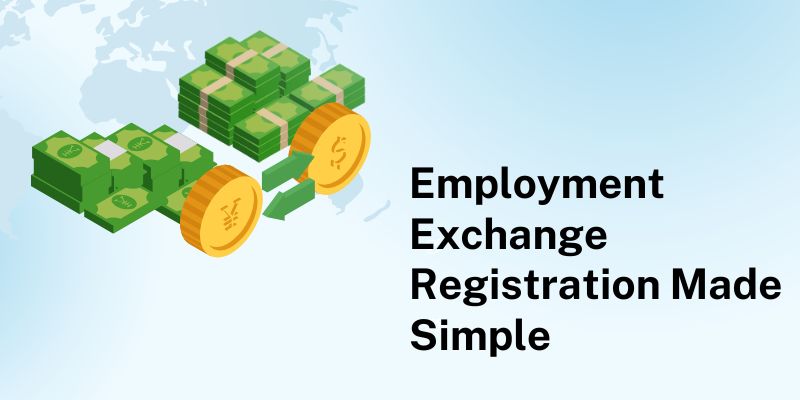 Employment Exchange Registration Made Simple