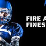 Fire and Finesse