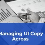 Managing UI Copy Across