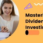 Mastering Dividend Investing