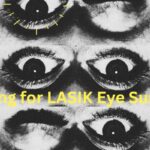 Planning for LASIK Eye Surgery