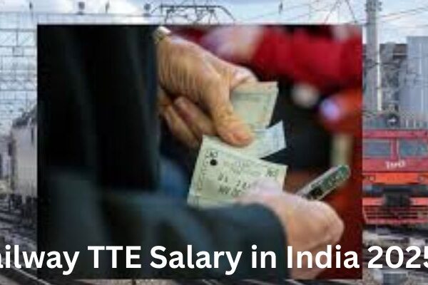 Railway TTE Salary in India 2025