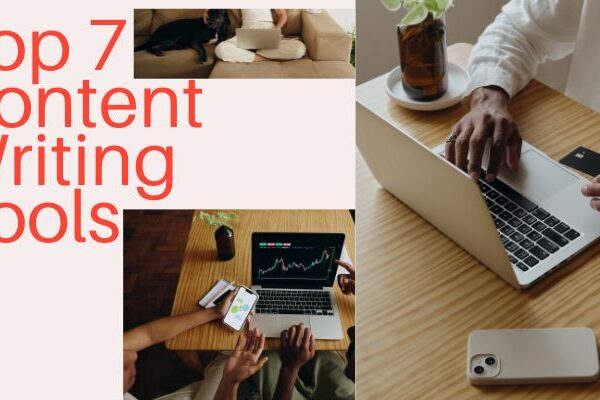 Top 7 Content Writing Tools