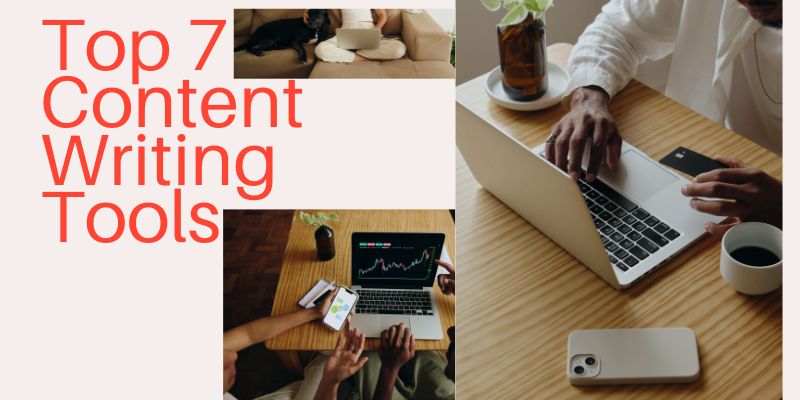 Top 7 Content Writing Tools