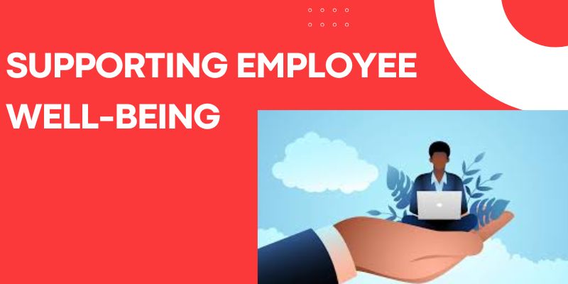 Supporting Employee Well-Being